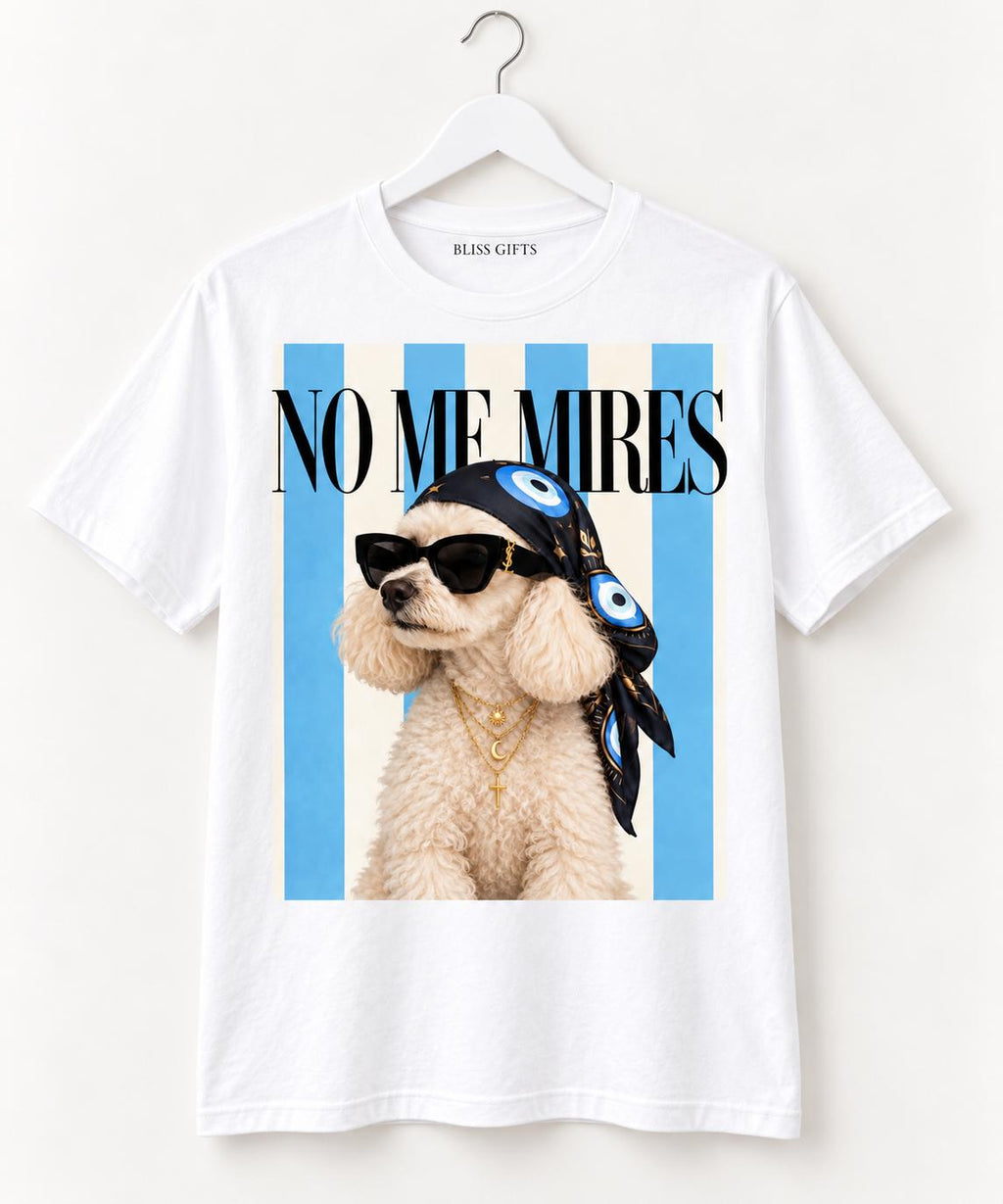 NO ME MIRES PUP