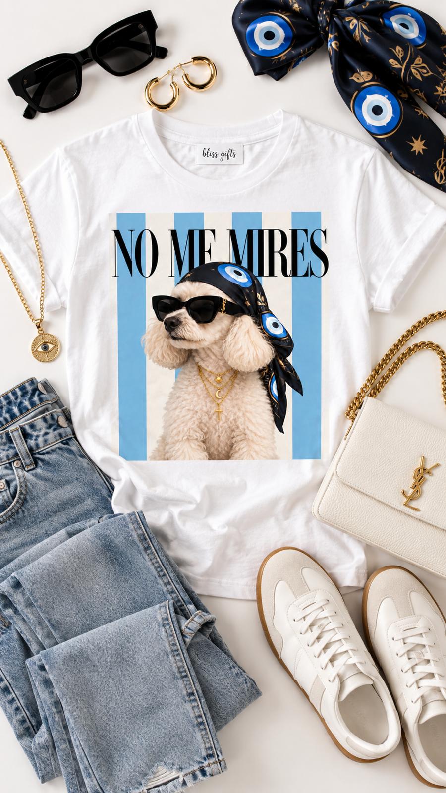 NO ME MIRES PUP